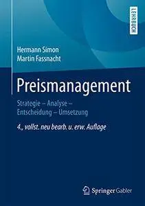 Preismanagement: Strategie - Analyse - Entscheidung - Umsetzung