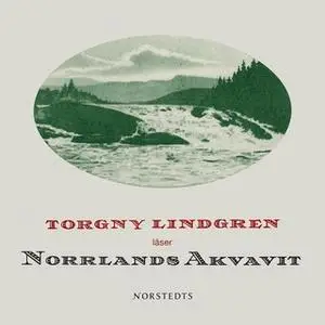 «Norrlands akvavit» by Torgny Lindgren