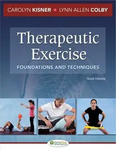 Therapeutic Exercise: Foundations and Techniques, 6th Edition (repost)