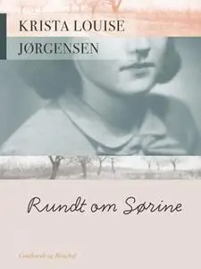«Rundt om Sørine» by Krista Louise Jørgensen
