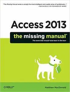 Access 2013: The Missing Manual (Repost)