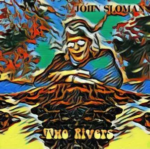 John Sloman - Two Rivers (2022)