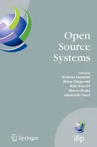 Open Source Systems: IFIP Working Group 2.13 Foundation on Open Source Software, June 8-10, 2006, Como, Italy (repost)