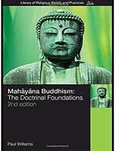 Mahayana Buddhism: The Doctrinal Foundations (2nd edition)