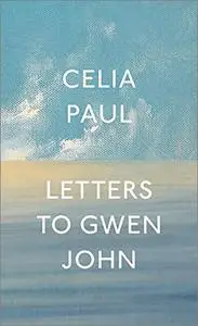 Letters to Gwen John