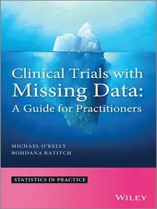 Clinical Trials with Missing Data: A Guide for Practitioners (repost)