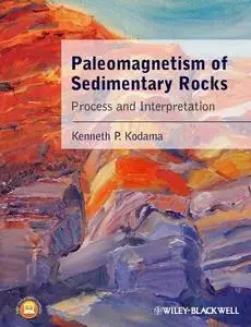 Paleomagnetism of Sedimentary Rocks: Process and Interpretation (Repost)