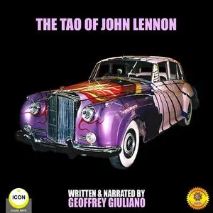 «The Tao of John Lennon» by Geoffrey Giuliano