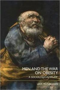 Men and the War on Obesity: A Sociological Study