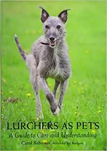 Lurchers as Pets: A Guide to Care and Understanding