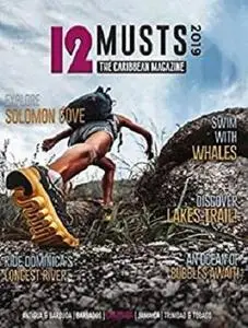 12MUSTS DOMINICA 2019: The Caribbean Magazine