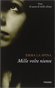 Mille volte niente - Emma La Spina