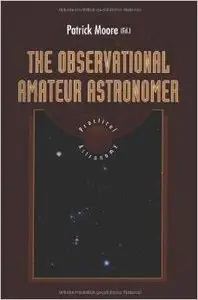 The Observational Amateur Astronomer by Patrick Moore