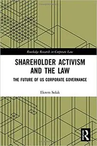 Shareholder Activism and the Law: The Future of US Corporate Governance