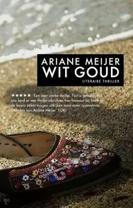 Ariane Meijer - Wit goud