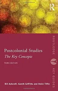 Post-Colonial Studies: The Key Concepts, 3 edition (repost)