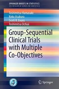 Group-Sequential Clinical Trials with Multiple Co-Objectives [Repost]
