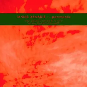 Iannis Xenakis - Persepolis (Unabridged Expanded Remaster) (1971/2018)