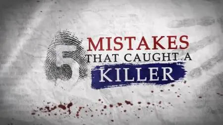 Ch5. - 5 Mistakes That Caught A Killer (2019)