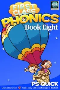 «First Class Phonics - Book 8» by P.S. Quick