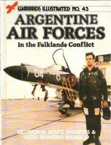 Argentine Air Force In The Falklands Conflict Warbirds Illustrated No 45
