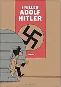 I Killed Adolf Hitler