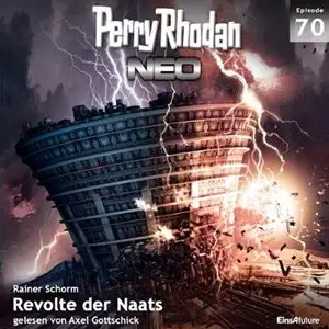 Perry Rhodan NEO - Folge 70 - Revolte der Naats