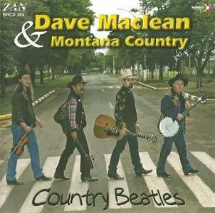 Dave MacLean & Montana Country - Country Beatles (1999) {ZAN/Brasidisc} **[RE-UP]**