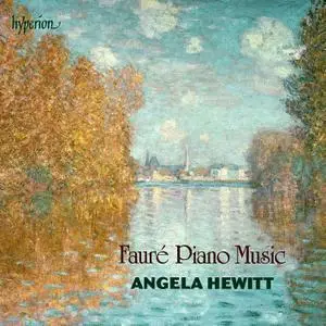 Angela Hewitt - Gabriel Faure: Piano Music (2013)