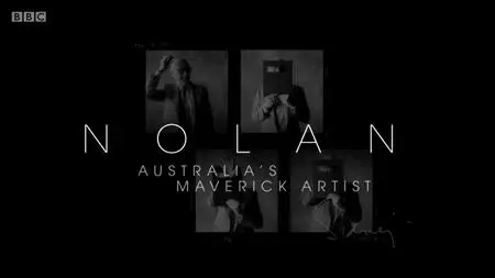 BBC - Nolan: Australia's Maverick Artist (2019)