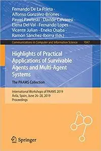 Highlights of Practical Applications of Survivable Agents and Multi-Agent Systems. The PAAMS Collection: International W