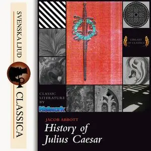 «History of Julius Caesar» by Jacob Abbots