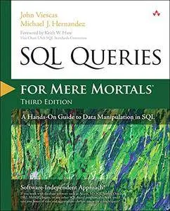 SQL Queries for Mere Mortals: A Hands-On Guide to Data Manipulation in SQL (3rd Edition)