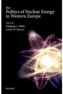 The Politics of Nuclear Energy in Western Europe [Repost]