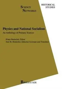 Physics and National Socialism: An Anthology of Primary Sources