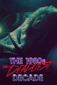 The 1980s: The Deadliest Decade S02E08