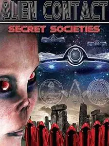Alien Contact: Secret Societies (2015)