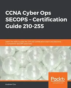 CCNA Cyber Ops SECOPS: Certification Guide 210-255