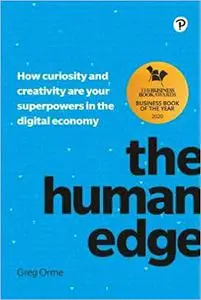 The Human Edge: How curiosity and creativity are your superpowers in the digital economy