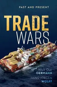Trade Wars: Past and Present