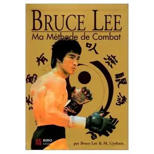 Bruce Lee, ma méthode de combat