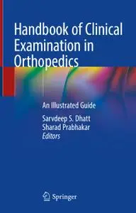 Handbook of Clinical Examination in Orthopedics: An Illustrated Guide (Repost)