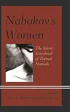Nabokov’s Women : The Silent Sisterhood of Textual Nomads