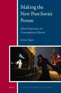 Making the New Post-Soviet Person Making the New Post-Soviet Person