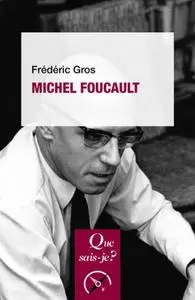 Frédéric Gros, "Michel Foucault"