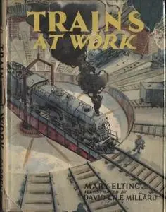 «Trains at Work» by Mary Elting Folsom