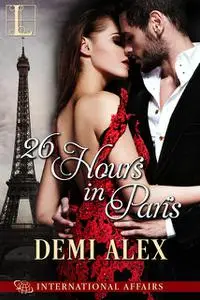 «26 Hours in Paris» by Demi Alex