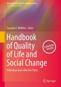 Handbook of Quality of Life and Social Change: Individual and Collective Paths (International Handbooks of Quality-of-Life)