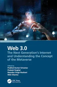 Web 3.0: The Next Generation's Internet and Understanding the Concept of the Metaverse