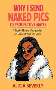 Why I Send Naked Piks To Prospective Mates